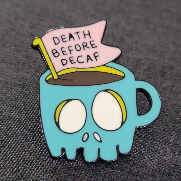 Death Before Decaf Enamel Pin - Picture 7 of 12